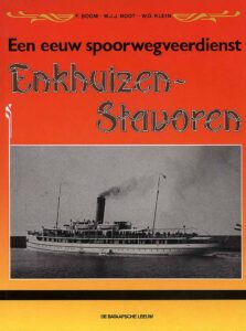 Een eeuw spoorwegdienst Enkhuizen-Stavoren