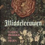 Middeleeuwen tussen Erasmus en heden