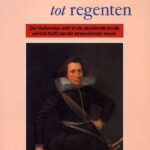 Van ridders tot regenten