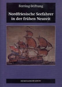 Nordfriesische Seefahrer in der fruehen Neuzeit