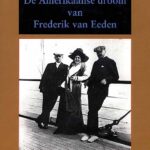 De Amerikaanse droom van Frederik van Eeden